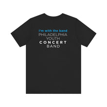 Load image into Gallery viewer, Philadelphia Youth Concert Band Unisex Tee - I'm with the Band