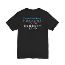 Load image into Gallery viewer, Philadelphia Youth Concert Band Unisex Tee - I'm with the Band